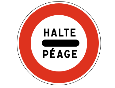 White circular sign with red border and a black horizontal line with the word 'halte' written above it and the word 'peage' written below it.